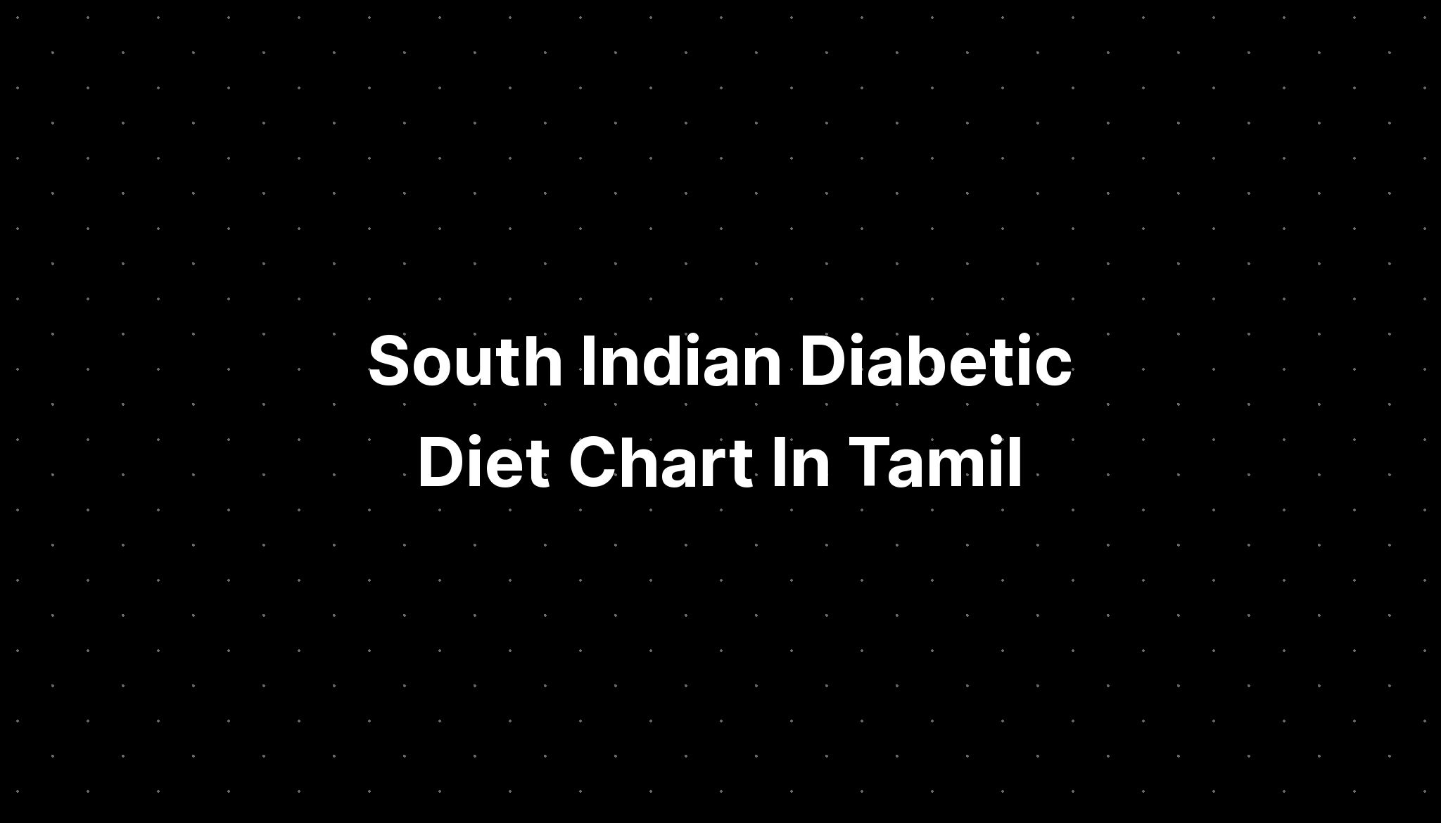 south-indian-diabetic-diet-chart-in-tamil-pelajaran